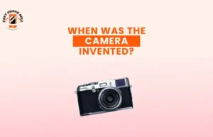 Blogs 3 When Was the Camera Invented