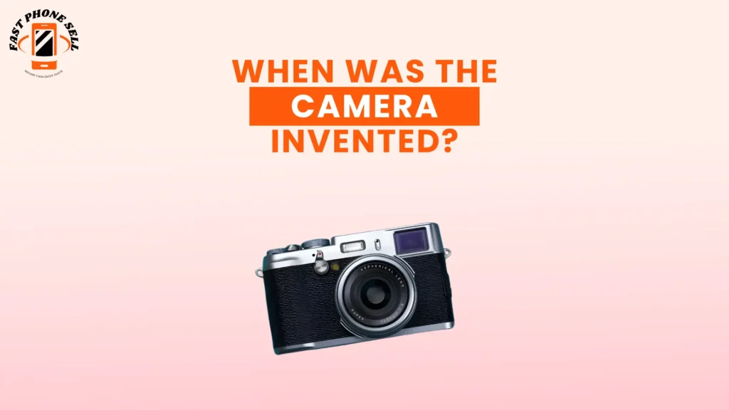 When Was the Camera Invented? 1 When Was the Camera Invented