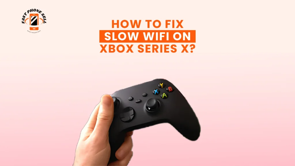 how to fix slow wifi on xbox series x