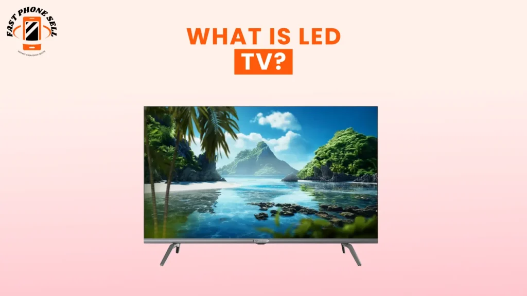 What Is LED TV