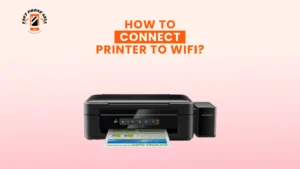 How to Connect Printer to WiFi