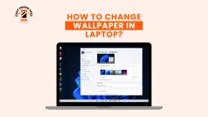 How to Change Wallpaper in Laptop