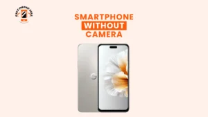 Smartphone Without Camera