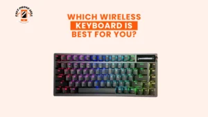 Which Wireless Keyboard Is Best for You?